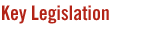 Key Legislation